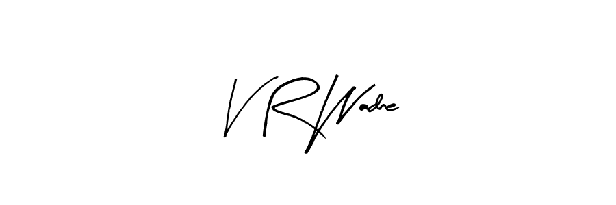 Check out images of Autograph of V R Wadne name. Actor V R Wadne Signature Style. Arty Signature is a professional sign style online. V R Wadne signature style 8 images and pictures png