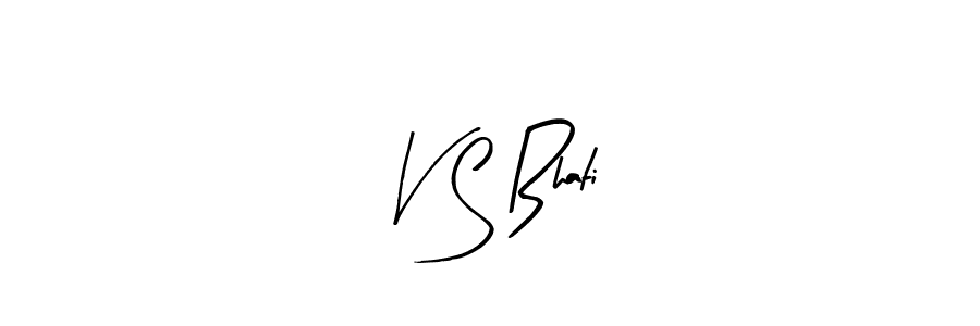 How to make V S Bhati name signature. Use Arty Signature style for creating short signs online. This is the latest handwritten sign. V S Bhati signature style 8 images and pictures png