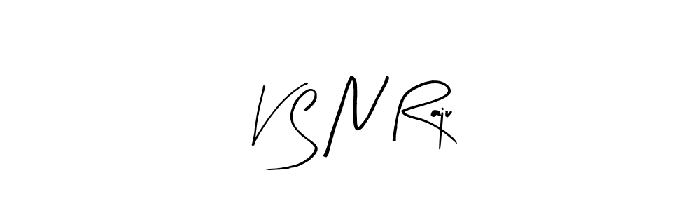 You should practise on your own different ways (Arty Signature) to write your name (V S N Raju) in signature. don't let someone else do it for you. V S N Raju signature style 8 images and pictures png