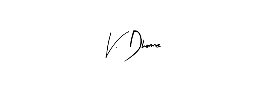 Make a beautiful signature design for name V. Dhomne. With this signature (Arty Signature) style, you can create a handwritten signature for free. V. Dhomne signature style 8 images and pictures png