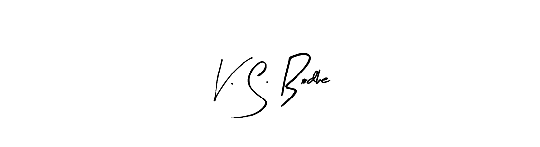 How to make V. S. Bodhe signature? Arty Signature is a professional autograph style. Create handwritten signature for V. S. Bodhe name. V. S. Bodhe signature style 8 images and pictures png