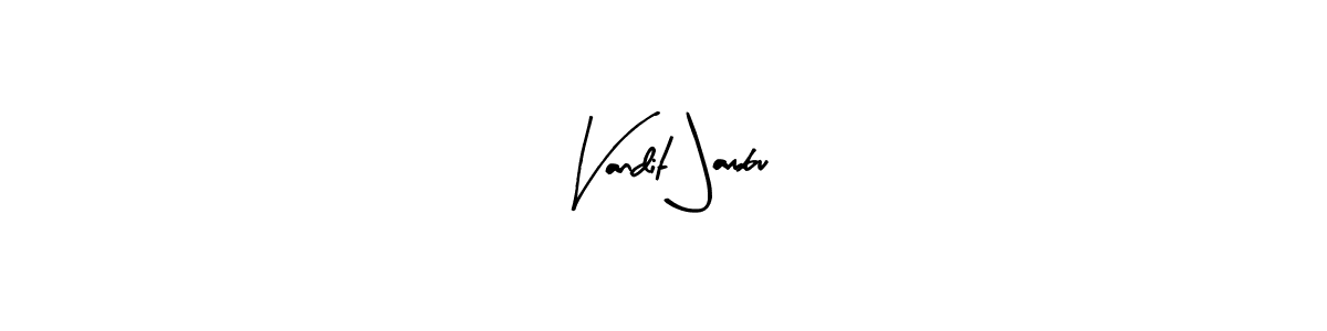 You should practise on your own different ways (Arty Signature) to write your name (Vandit Jambu) in signature. don't let someone else do it for you. Vandit Jambu signature style 8 images and pictures png