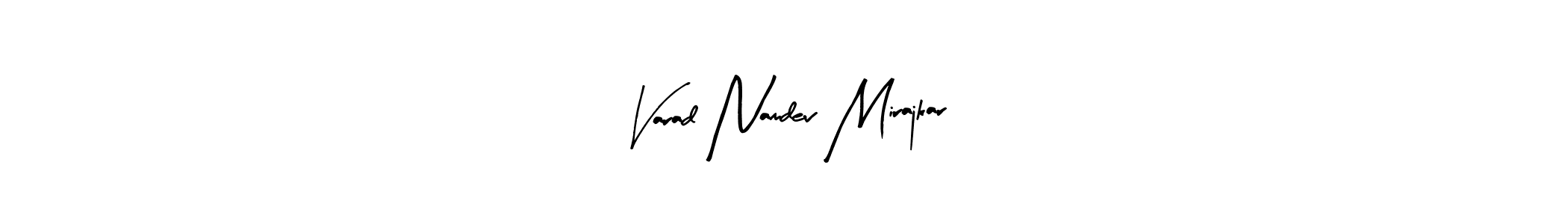 Design your own signature with our free online signature maker. With this signature software, you can create a handwritten (Arty Signature) signature for name Varad Namdev Mirajkar. Varad Namdev Mirajkar signature style 8 images and pictures png