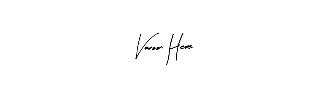 Also we have Varoon Here name is the best signature style. Create professional handwritten signature collection using Arty Signature autograph style. Varoon Here signature style 8 images and pictures png