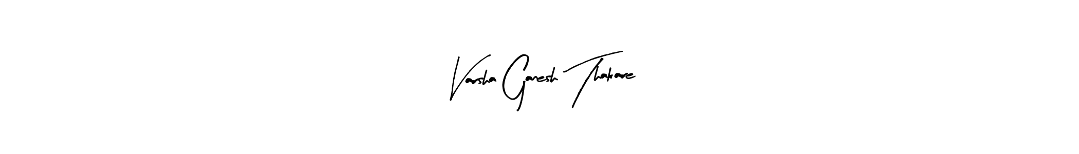 It looks lik you need a new signature style for name Varsha Ganesh Thakare. Design unique handwritten (Arty Signature) signature with our free signature maker in just a few clicks. Varsha Ganesh Thakare signature style 8 images and pictures png