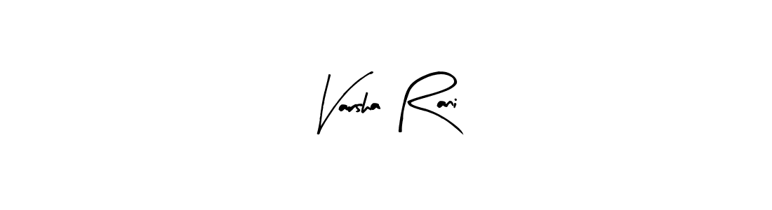 How to make Varsha Rani name signature. Use Arty Signature style for creating short signs online. This is the latest handwritten sign. Varsha Rani signature style 8 images and pictures png