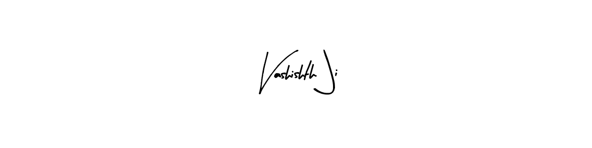 Make a beautiful signature design for name Vashishth Ji. With this signature (Arty Signature) style, you can create a handwritten signature for free. Vashishth Ji signature style 8 images and pictures png