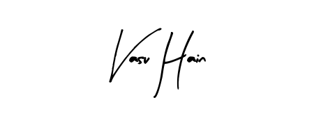 Also we have Vasu Hain name is the best signature style. Create professional handwritten signature collection using Arty Signature autograph style. Vasu Hain signature style 8 images and pictures png