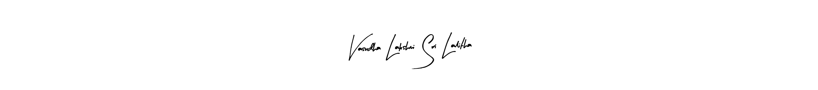 Make a beautiful signature design for name Vasudha Lakshmi Sri Lalitha. Use this online signature maker to create a handwritten signature for free. Vasudha Lakshmi Sri Lalitha signature style 8 images and pictures png