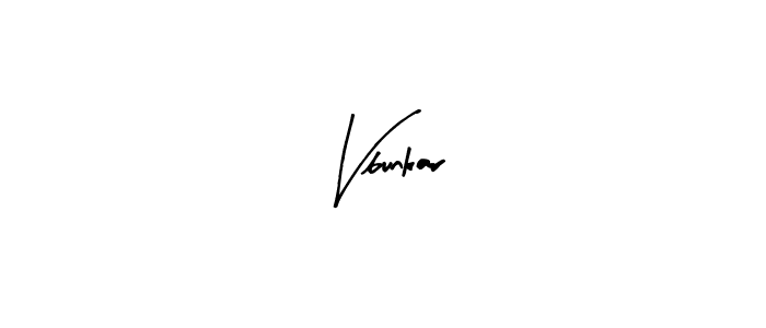 The best way (Arty Signature) to make a short signature is to pick only two or three words in your name. The name Vbunkar include a total of six letters. For converting this name. Vbunkar signature style 8 images and pictures png