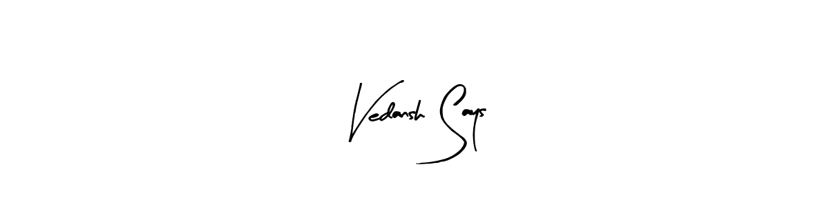 Similarly Arty Signature is the best handwritten signature design. Signature creator online .You can use it as an online autograph creator for name Vedansh Says. Vedansh Says signature style 8 images and pictures png