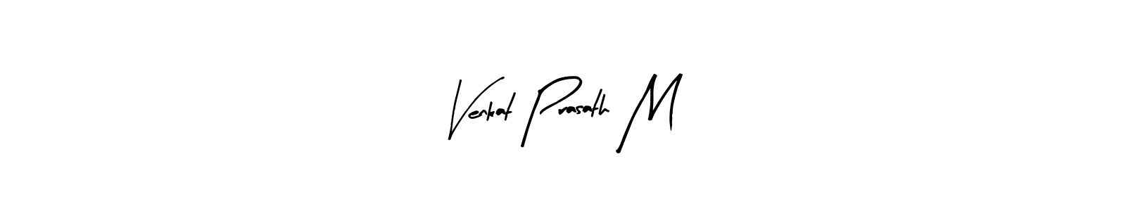 Make a short Venkat Prasath M signature style. Manage your documents anywhere anytime using Arty Signature. Create and add eSignatures, submit forms, share and send files easily. Venkat Prasath M signature style 8 images and pictures png