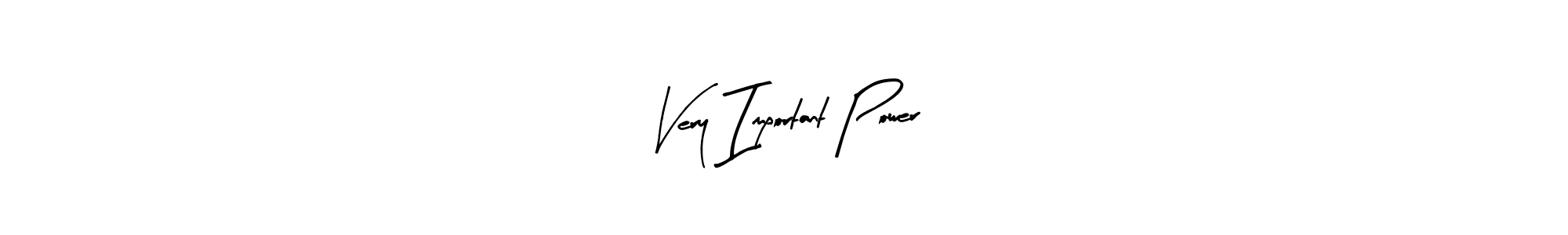 How to make Very Important Power signature? Arty Signature is a professional autograph style. Create handwritten signature for Very Important Power name. Very Important Power signature style 8 images and pictures png