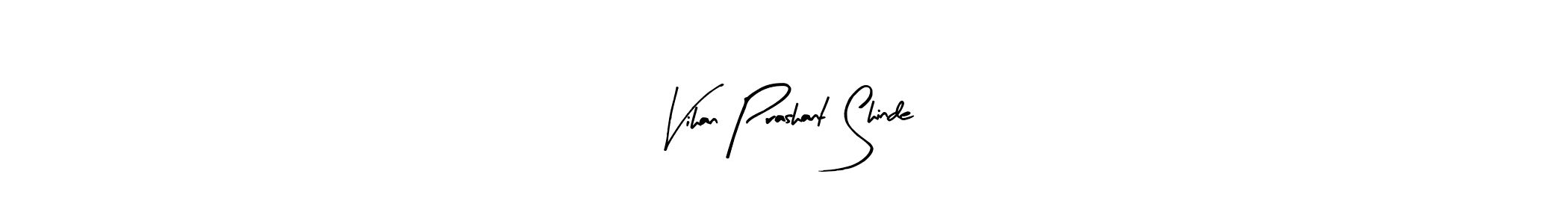 You should practise on your own different ways (Arty Signature) to write your name (Vihan Prashant Shinde) in signature. don't let someone else do it for you. Vihan Prashant Shinde signature style 8 images and pictures png