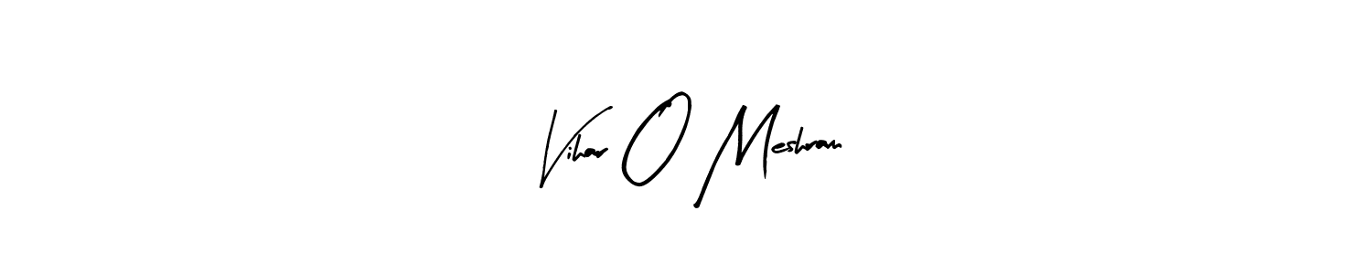 Make a beautiful signature design for name Vihar O Meshram. With this signature (Arty Signature) style, you can create a handwritten signature for free. Vihar O Meshram signature style 8 images and pictures png