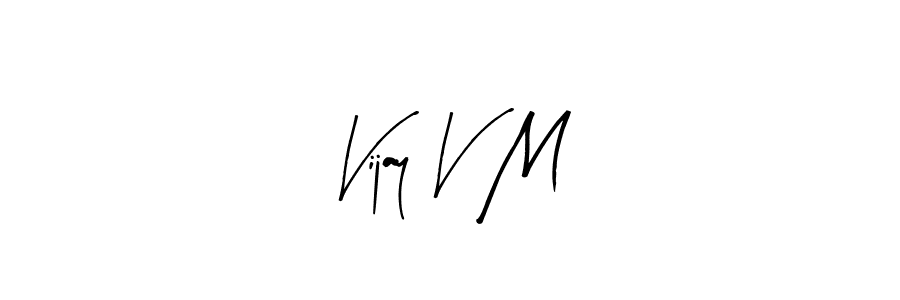 Create a beautiful signature design for name Vijay V M. With this signature (Arty Signature) fonts, you can make a handwritten signature for free. Vijay V M signature style 8 images and pictures png