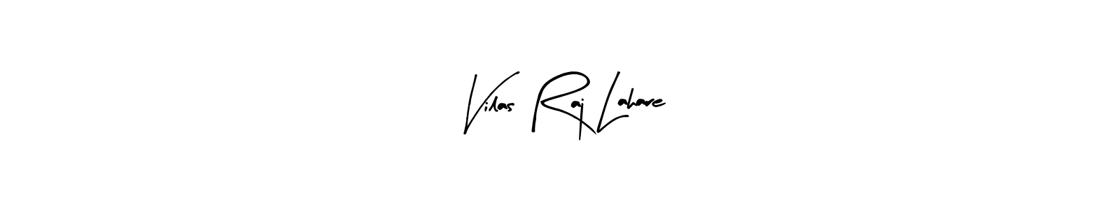 Make a short Vilas Raj Lahare signature style. Manage your documents anywhere anytime using Arty Signature. Create and add eSignatures, submit forms, share and send files easily. Vilas Raj Lahare signature style 8 images and pictures png