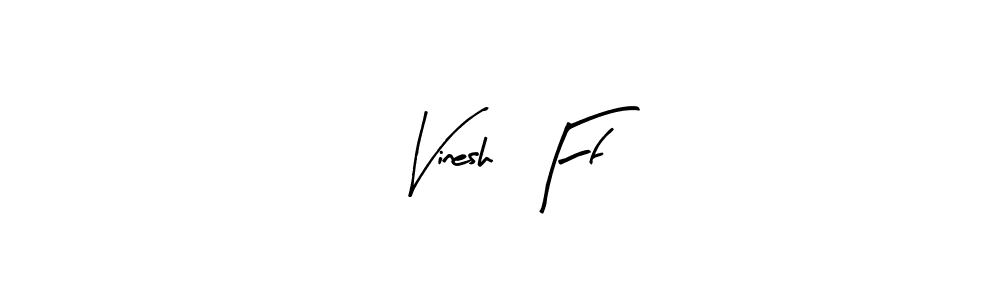 It looks lik you need a new signature style for name Vinesh  Ff. Design unique handwritten (Arty Signature) signature with our free signature maker in just a few clicks. Vinesh  Ff signature style 8 images and pictures png