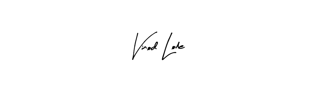 See photos of Vinod Lole official signature by Spectra . Check more albums & portfolios. Read reviews & check more about Arty Signature font. Vinod Lole signature style 8 images and pictures png
