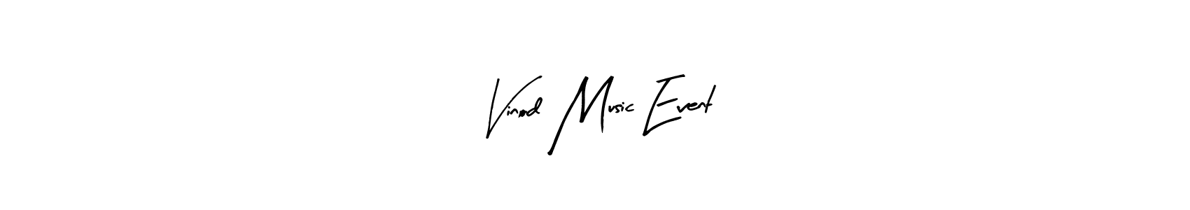 How to make Vinod Music Event name signature. Use Arty Signature style for creating short signs online. This is the latest handwritten sign. Vinod Music Event signature style 8 images and pictures png
