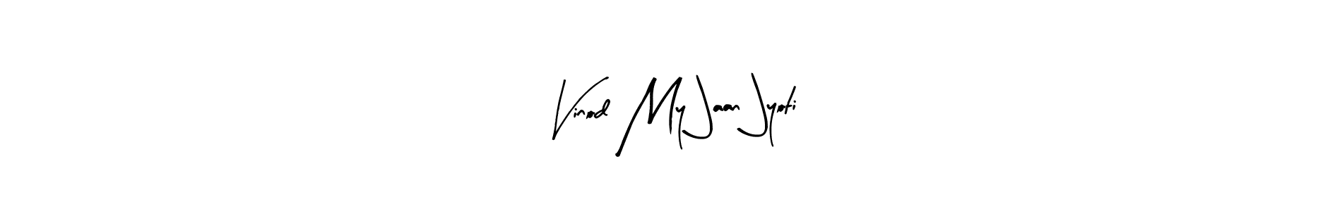 You should practise on your own different ways (Arty Signature) to write your name (Vinod My Jaan Jyoti) in signature. don't let someone else do it for you. Vinod My Jaan Jyoti signature style 8 images and pictures png