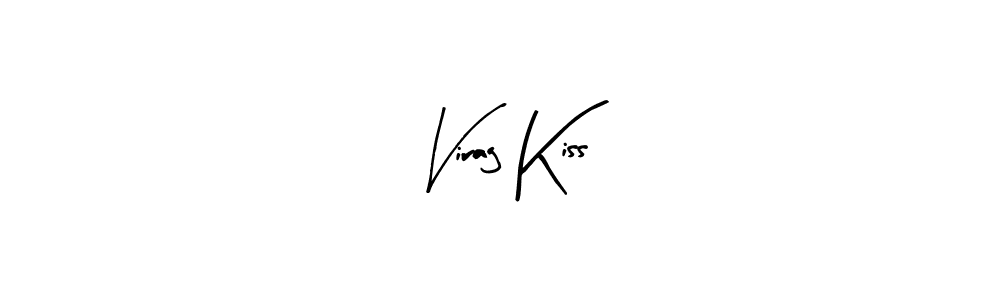 The best way (Arty Signature) to make a short signature is to pick only two or three words in your name. The name Virag Kiss include a total of six letters. For converting this name. Virag Kiss signature style 8 images and pictures png