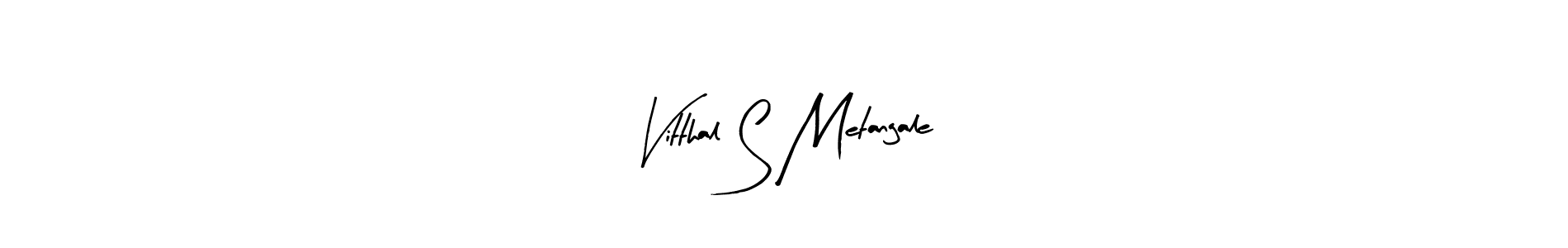 Check out images of Autograph of Vitthal S Metangale name. Actor Vitthal S Metangale Signature Style. Arty Signature is a professional sign style online. Vitthal S Metangale signature style 8 images and pictures png