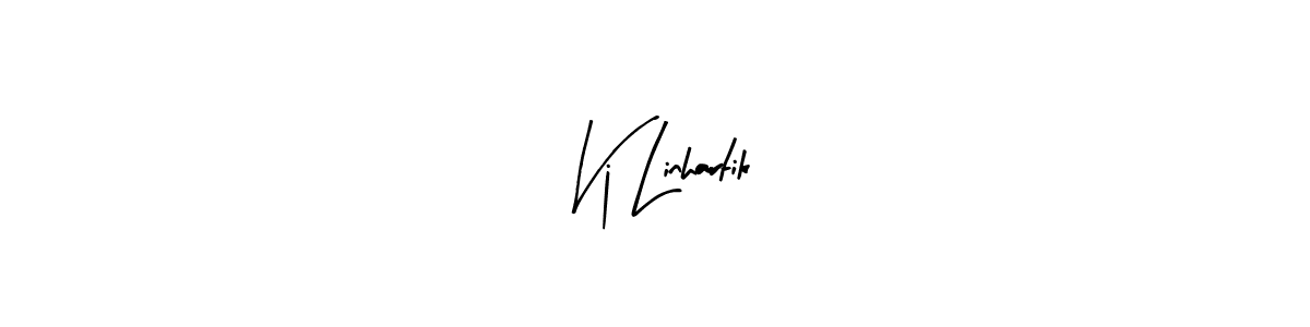 Also we have Vj Linhartik name is the best signature style. Create professional handwritten signature collection using Arty Signature autograph style. Vj Linhartik signature style 8 images and pictures png