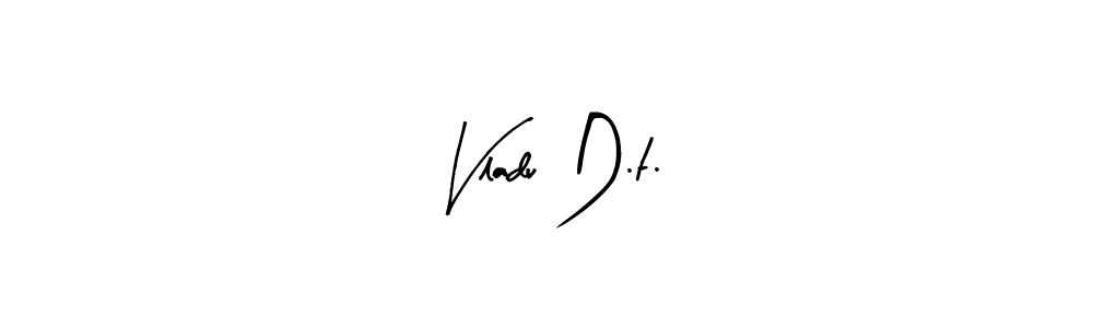 It looks lik you need a new signature style for name Vladu D.t.. Design unique handwritten (Arty Signature) signature with our free signature maker in just a few clicks. Vladu D.t. signature style 8 images and pictures png