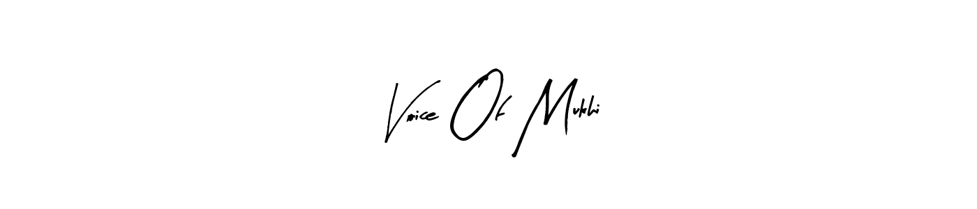 Make a beautiful signature design for name Voice Of Mukhi. With this signature (Arty Signature) style, you can create a handwritten signature for free. Voice Of Mukhi signature style 8 images and pictures png