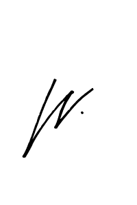 You should practise on your own different ways (Arty Signature) to write your name (W.) in signature. don't let someone else do it for you. W. signature style 8 images and pictures png