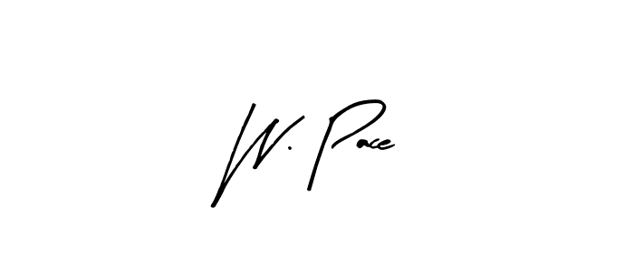 Create a beautiful signature design for name W. Pace. With this signature (Arty Signature) fonts, you can make a handwritten signature for free. W. Pace signature style 8 images and pictures png