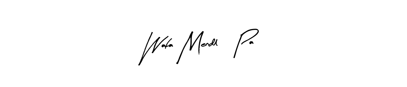 Make a beautiful signature design for name Wafa Mendl, Pa. Use this online signature maker to create a handwritten signature for free. Wafa Mendl, Pa signature style 8 images and pictures png