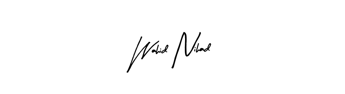 Wahid Nihad stylish signature style. Best Handwritten Sign (Arty Signature) for my name. Handwritten Signature Collection Ideas for my name Wahid Nihad. Wahid Nihad signature style 8 images and pictures png