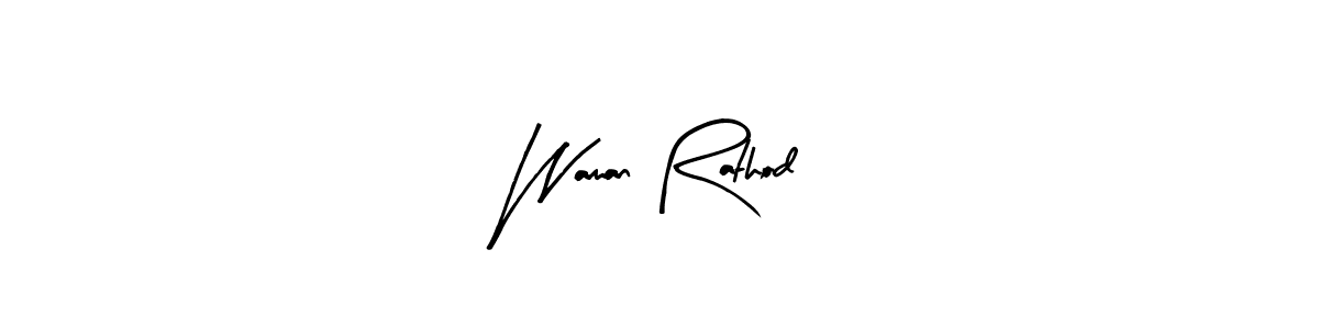 if you are searching for the best signature style for your name Waman Rathod. so please give up your signature search. here we have designed multiple signature styles  using Arty Signature. Waman Rathod signature style 8 images and pictures png
