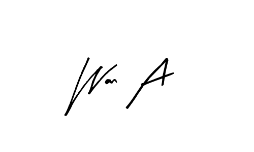 Also we have Wan A name is the best signature style. Create professional handwritten signature collection using Arty Signature autograph style. Wan A signature style 8 images and pictures png