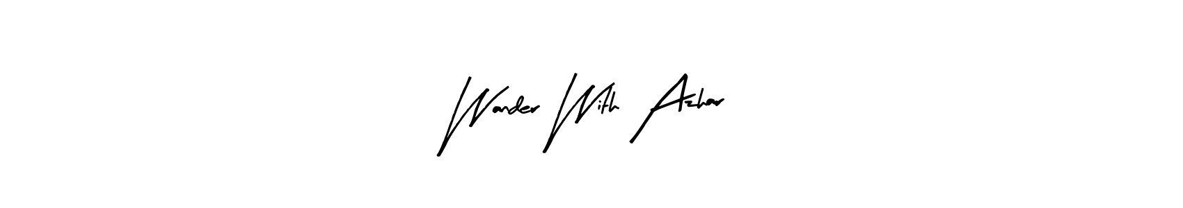 Once you've used our free online signature maker to create your best signature Arty Signature style, it's time to enjoy all of the benefits that Wander With Azhar name signing documents. Wander With Azhar signature style 8 images and pictures png