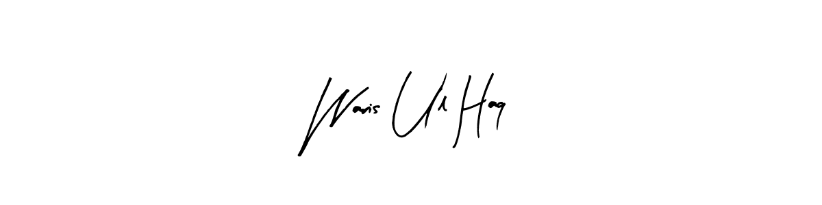 Make a beautiful signature design for name Waris Ul Haq. With this signature (Arty Signature) style, you can create a handwritten signature for free. Waris Ul Haq signature style 8 images and pictures png