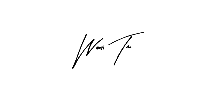 How to make Wasi Tm signature? Arty Signature is a professional autograph style. Create handwritten signature for Wasi Tm name. Wasi Tm signature style 8 images and pictures png