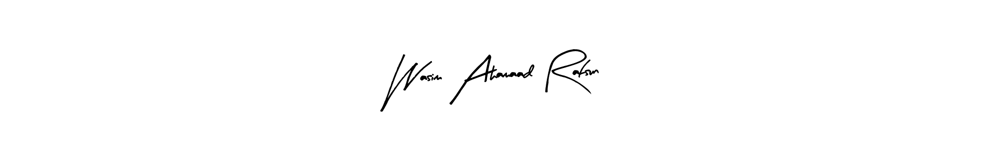 How to make Wasim Ahamaad Rafsun signature? Arty Signature is a professional autograph style. Create handwritten signature for Wasim Ahamaad Rafsun name. Wasim Ahamaad Rafsun signature style 8 images and pictures png