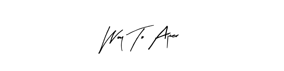 Make a beautiful signature design for name Way To Ajmer. With this signature (Arty Signature) style, you can create a handwritten signature for free. Way To Ajmer signature style 8 images and pictures png