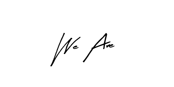 We Are stylish signature style. Best Handwritten Sign (Arty Signature) for my name. Handwritten Signature Collection Ideas for my name We Are. We Are signature style 8 images and pictures png