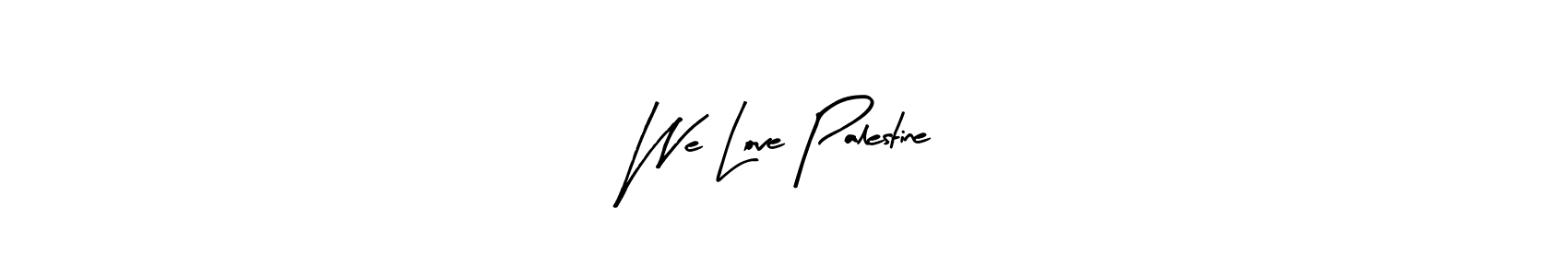 Also we have We Love Palestine name is the best signature style. Create professional handwritten signature collection using Arty Signature autograph style. We Love Palestine signature style 8 images and pictures png