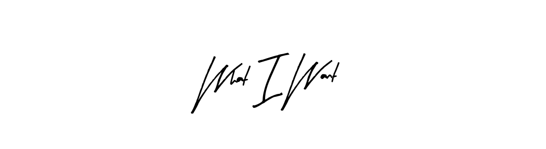 It looks lik you need a new signature style for name What I Want. Design unique handwritten (Arty Signature) signature with our free signature maker in just a few clicks. What I Want signature style 8 images and pictures png