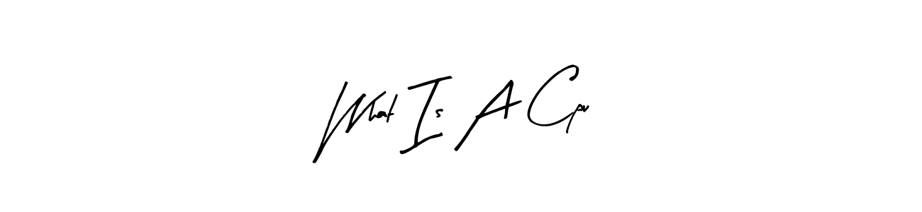 How to Draw What Is A Cpu signature style? Arty Signature is a latest design signature styles for name What Is A Cpu. What Is A Cpu signature style 8 images and pictures png
