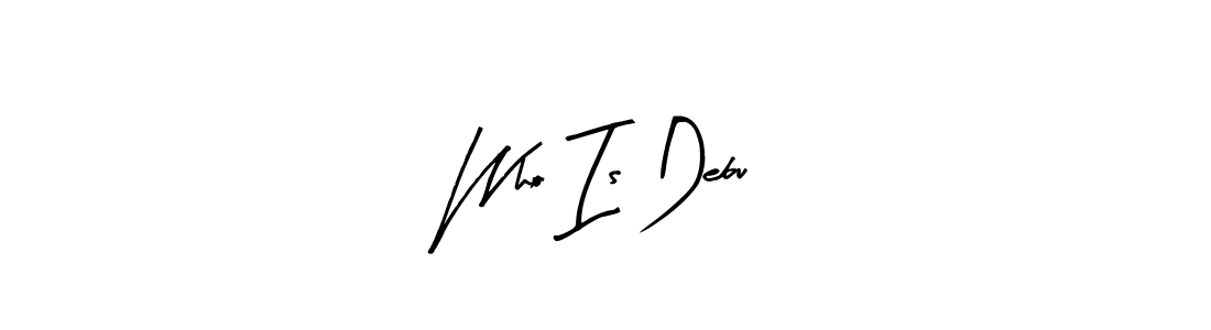 You can use this online signature creator to create a handwritten signature for the name Who Is Debu. This is the best online autograph maker. Who Is Debu signature style 8 images and pictures png