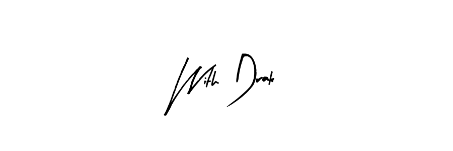 Design your own signature with our free online signature maker. With this signature software, you can create a handwritten (Arty Signature) signature for name With Drak. With Drak signature style 8 images and pictures png