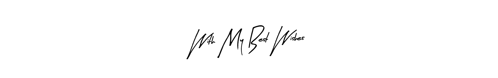 Check out images of Autograph of With My Best Wishes name. Actor With My Best Wishes Signature Style. Arty Signature is a professional sign style online. With My Best Wishes signature style 8 images and pictures png