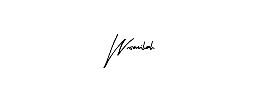 Wnsamihah stylish signature style. Best Handwritten Sign (Arty Signature) for my name. Handwritten Signature Collection Ideas for my name Wnsamihah. Wnsamihah signature style 8 images and pictures png