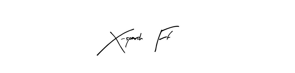 How to make X-sparsh  Ff signature? Arty Signature is a professional autograph style. Create handwritten signature for X-sparsh  Ff name. X-sparsh  Ff signature style 8 images and pictures png